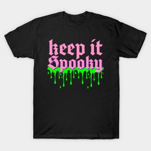 Keep It Spooky (Pink and Slime) T-Shirt